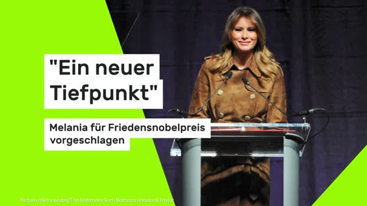 'Ein neuer Tiefpunkt': Melania für Friedensnobelpreis vorgeschlagen