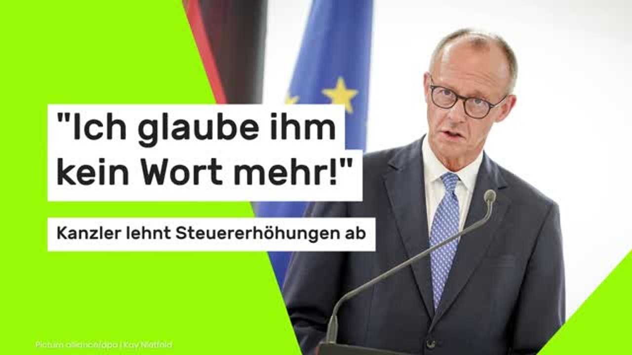 'Ich glaube ihm kein Wort mehr!' - Kanzler lehnt Steuererhöhungen ab