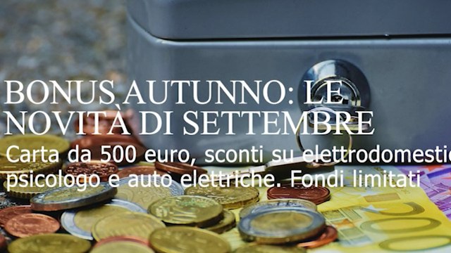 Bonus d'autunno, ecco tutte le novità di settembre