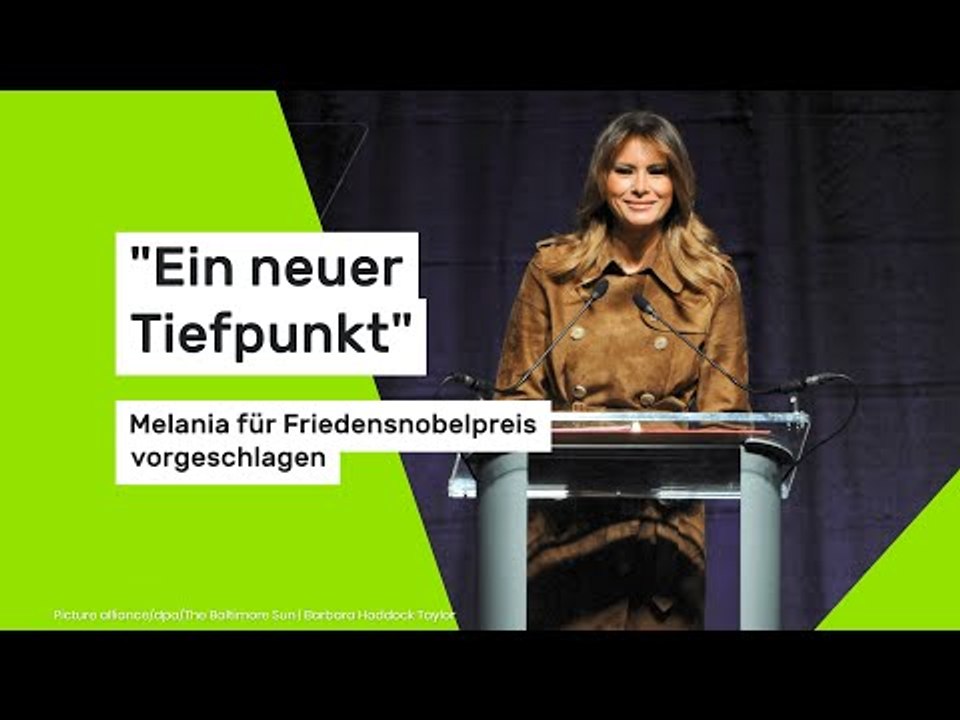 'Ein neuer Tiefpunkt': Melania für Friedensnobelpreis vorgeschlagen