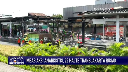 22 Halte TransJakarta Rusak Imbas Demo, 6 Terbakar dan Dijarah, Ini Langkah Pramono | SAPA MALAM
