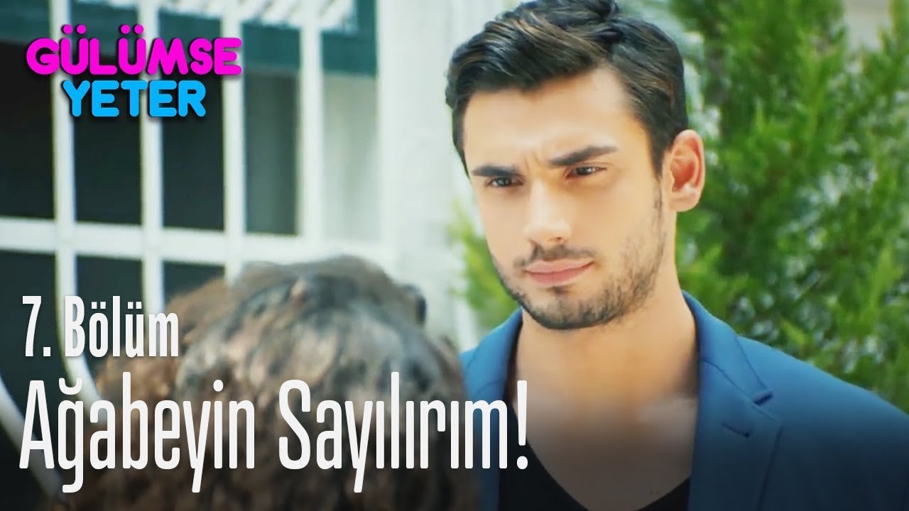 Ben senin ağabeyin sayılırım... - Gülümse Yeter 7. Bölüm