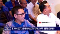 Deretan Politisi Dinonaktifkan Usai Demo Ricuh di Indonesia, Awal DPR Berbenah? | SAPA MALAM