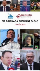 Bir dakikada bugün ne oldu?