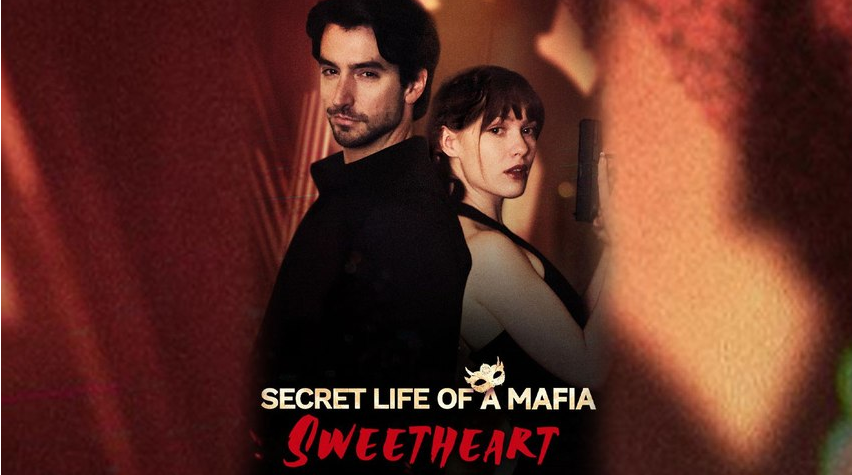 [Hot 2025🔥] Secret Life Of A Mafia Sweetheart_Reelshort