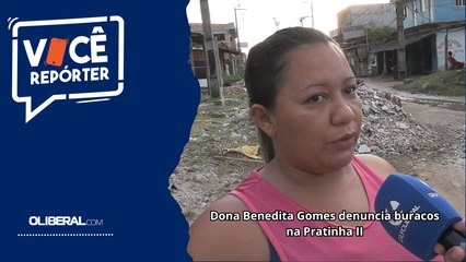 Dona Benedita Gomes denuncia buracos na Pratinha II