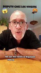 Grosse dispute chez mes voisins 😱🤬