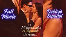 Mi Esposa Dulce Es Imposible De Resistir - MamÁ Ardiente Y Millonario Dominante - Full Movie