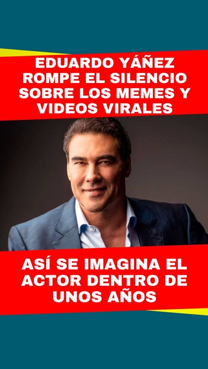 Eduardo Yáñez habla de los memes y revela su futuro