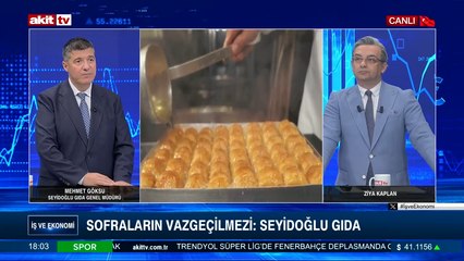 İş ve Ekonomi - Mehmet Göksu ile Sofraların vazgeçilmezi: Seyidoğlu Gıda