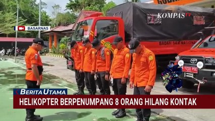 Tim SAR Dikerahkan Cari Helikopter Hilang Kontak, Cuaca Buruk Jadi Kendala | BERUT