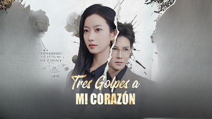 Tres Golpes a Mi Corazón Completo En Español