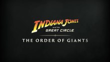 Indiana Jones and the Great Circle The Order of Giants Trailer PS5 & PC Games
