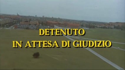 FILM Detenuto in attesa di giudizio (1971)