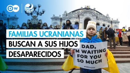 Familias ucranianas buscan a sus hijos desaparecidos