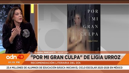 "Por mi gran culpa" la recomendación literaria de Claudia Marcucetti