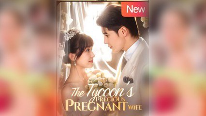 The Tycoon's Precious Pregnant Wife