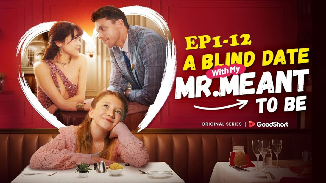 A Blind Date With My Mr.Meant To Be 2025 [ SHORT DRAMA - FULL ] Good