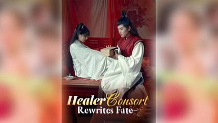 Healer Consorts Rewrites Fate