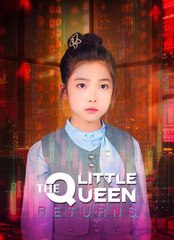 The Little Queen Returns Chinese Drama