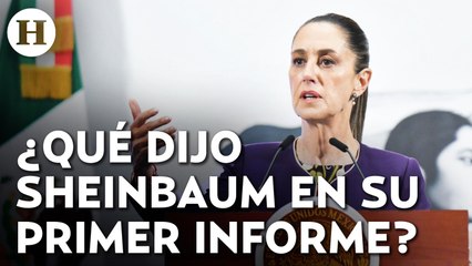 "Vamos bien y vamos a ir mejor" Claudia Sheinbaum presentó avances en su Primer Informe de Gobierno