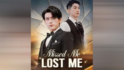 Missed Me, Lost Me Full Movie