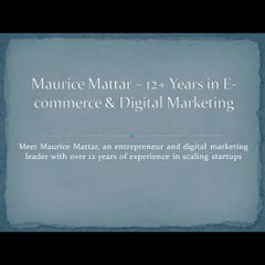 Maurice Mattar – E-commerce Innovator and Digital Transformation Leader