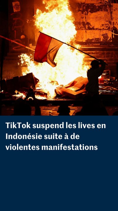 Indonésie : TikTok suspend les lives en Indonésie suite à de violentes manifestations