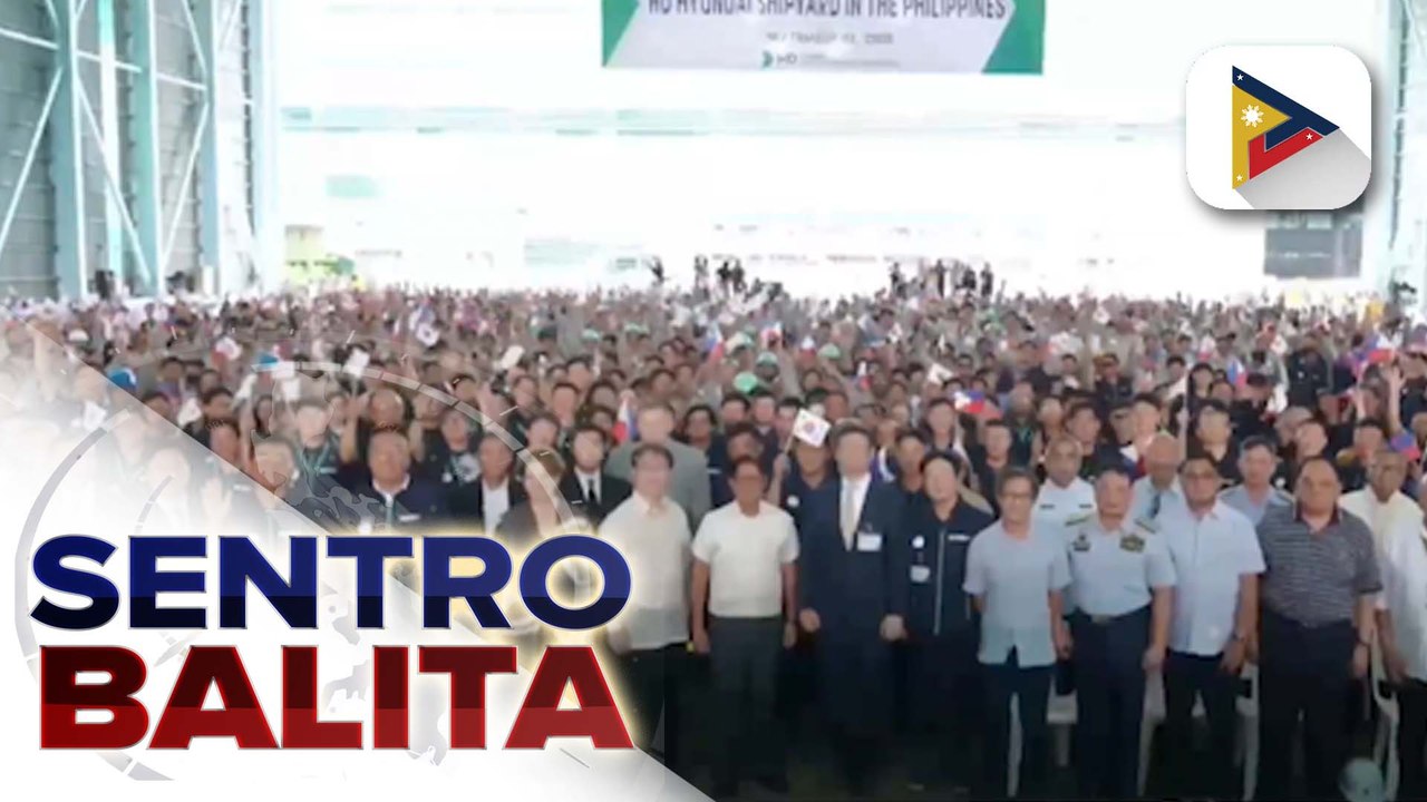 Shipbuilding industry ng Pilipinas na inaasahang magbubukas ng maraming oportunidad, pauunlarin pa, ayon kay PBBM; HD Hyundai Shipyard sa Subic, pinasinayaan | ulat ni Kenneth Paciente