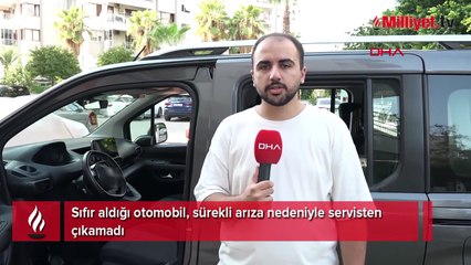 Sıfır otomobil aldı 30 defa servise gitti: Hayatımı kabusa çevirdi!