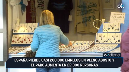 España pierde casi 200.000 empleos en pleno agosto y el paro aumenta en 22.000 personas