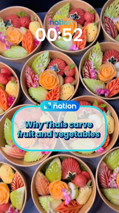 Why Thais carve fruit and vegetables