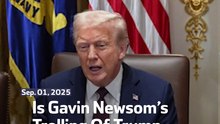 Is Gavin Newsom’s Trolling Of Trump Effective?