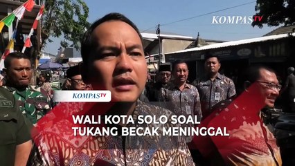 Wali Kota Solo Tanggapi Penarik Becak yang Meninggal Dunia: Tolong Jaga Kesehatan