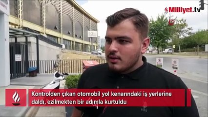 Başakşehir’de araç dükkanlara daldı, ezilmekten bir adımla kurtuldu