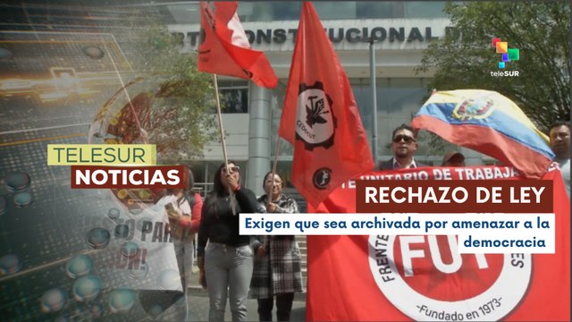 Organizaciones sindicales en Ecuador se movilizaron en rechazo a ley de inteligencia