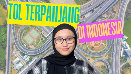 Ini Dia 5 Tol Terpanjang di Indonesia