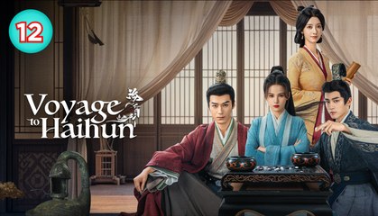Voyage to Haihun Drama 2025 Ep12 Engsub
