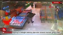 Beşiktaş’ta bebeğini öldürüp çöpe atan annenin markete gittiği anlar