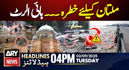 Flood Threat in Multan | DG PDMA Warns || ARY News 4 PM Headlines || 2nd Sept 2025