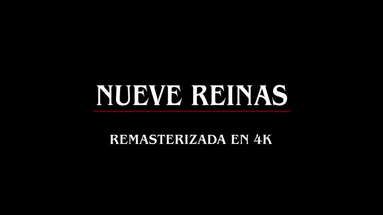 NUEVE REINAS 4K | Tráiler Oficial