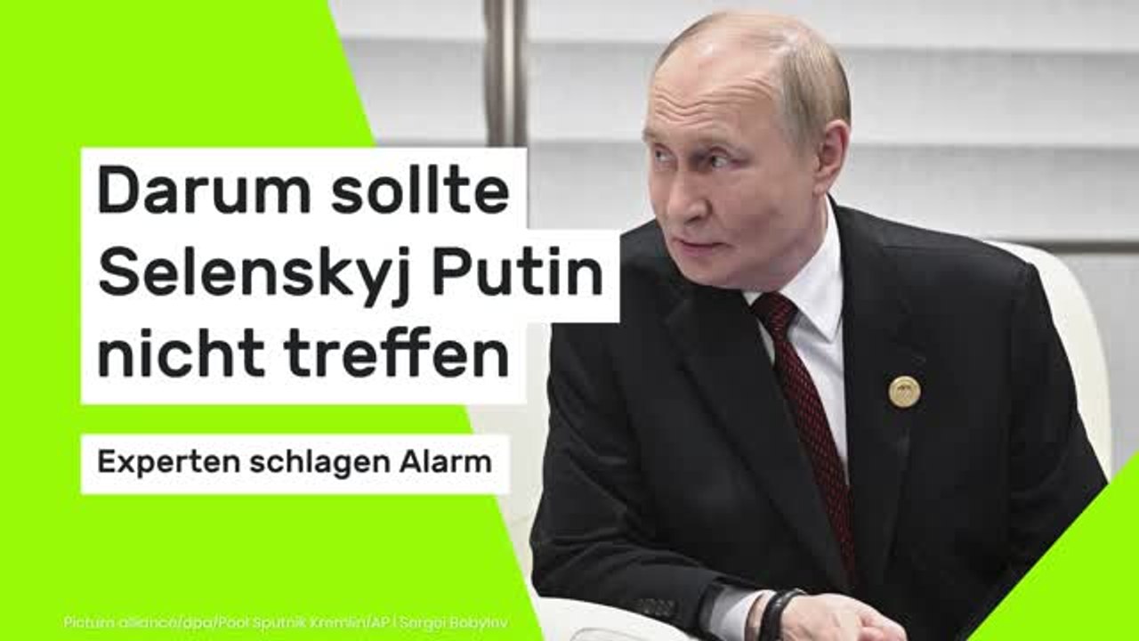 Darum sollte Selenskyj Putin nicht treffen - Experten schlagen Alarm