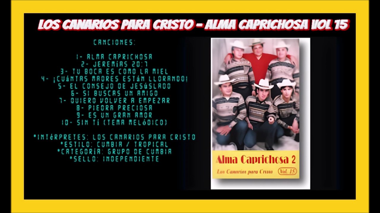 by *Los Canarios Para Cristo*-- Volumen 15---  Alma Caprichosa 2--Ritmo Tropical Cristiano.. - MusicTopiC