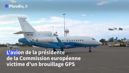 L'avion de Von der Leyen victime d'un brouillage GPS présumé russe en Bulgarie