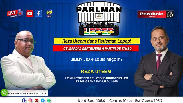 Parleman Lepep: Jimmy Jean-Louis recoit Reza Uteem