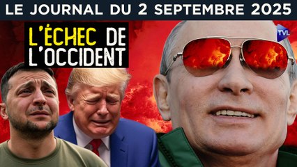 Ukraine : le match Occident - Poutine ? - JT du mardi 2 septembre 2025