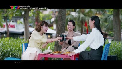 Gió Ngang Khoảng Trời Xanh Tập 11 - Phim Truyền Hình Việt Nam VTV3 | Phim Hay