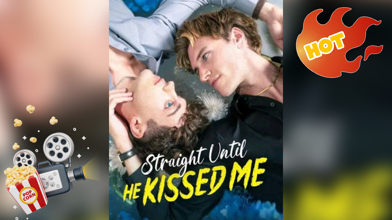 Straight Until He Kissed Me Short Drama