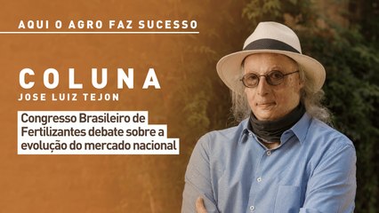 Congresso Brasileiro de Fertilizantes debate a evolução do mercado nacional