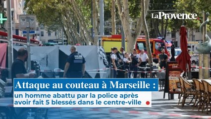 Un homme tué par la police après avoir fait cinq blessés dans le centre ville de Marseille